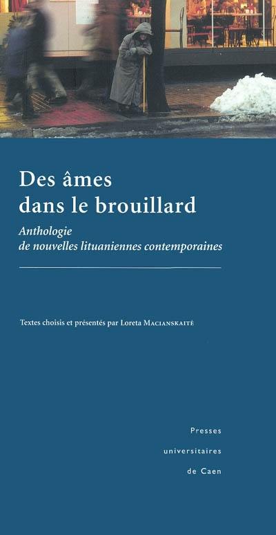 Des âmes dans le brouillard : anthologie de nouvelles lituaniennes contemporaines