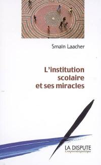 L'institution scolaire et ses miracles