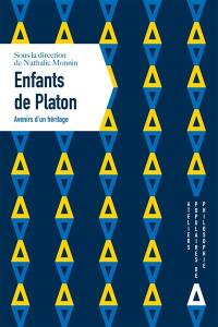 Enfants de Platon : avenirs d'un héritage