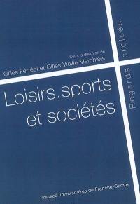 Loisirs, sports et sociétés : regards croisés