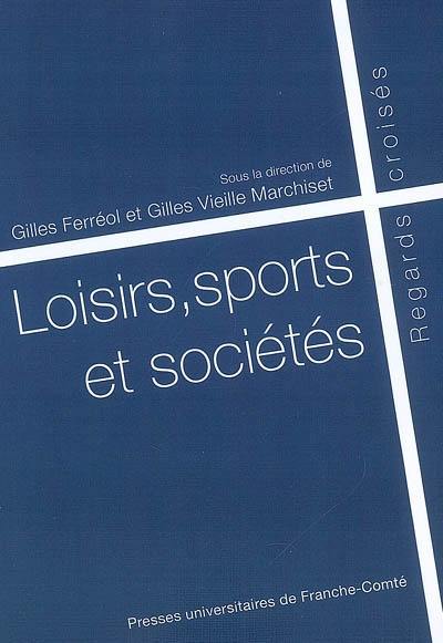 Loisirs, sports et sociétés : regards croisés