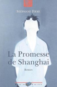 La promesse de Shanghai