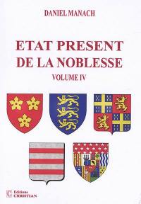 Etat présent de la noblesse. Vol. 4