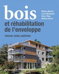 Bois et réhabilitation de l'enveloppe : rénover, isoler, optimiser