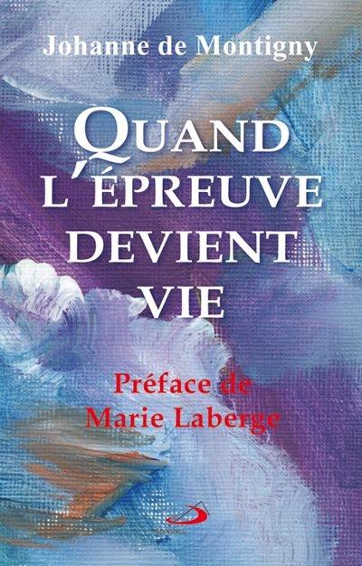 Quand l'épreuve devient vie