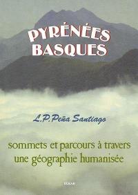 Pyrénées basques : sommets et parcours à travers une géographie humanisée