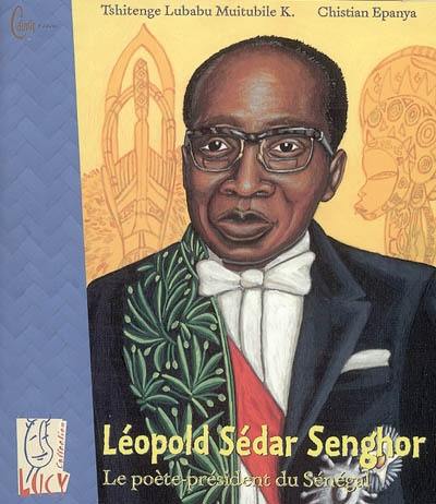 Léopold Sédar Senghor, le poète-président du Sénégal