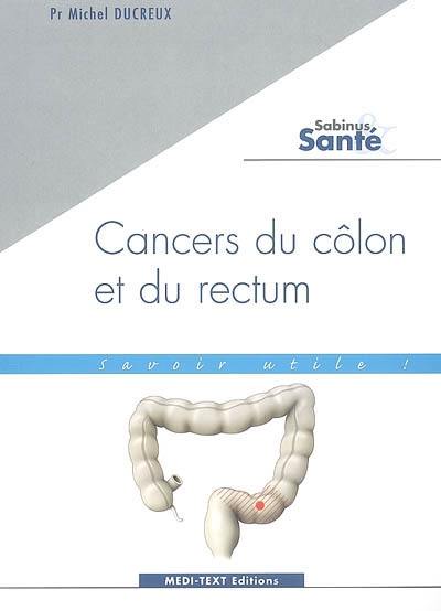 Cancers du côlon et du rectum : savoir utile !