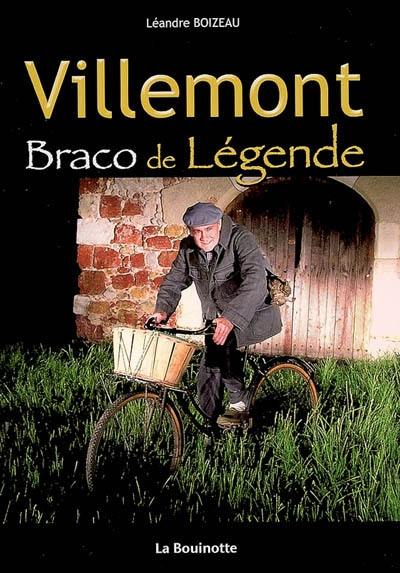 Villemont : Braco de légende