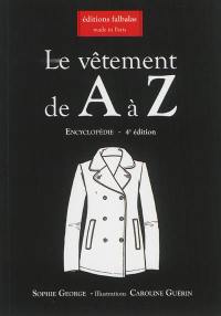 Le vêtement de A à Z : encyclopédie thématique de la mode et du textile