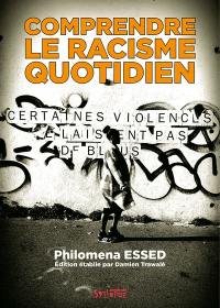 Comprendre le racisme quotidien