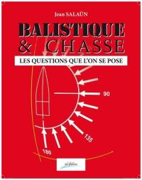 Balistique & chasse : les questions que l'on se pose