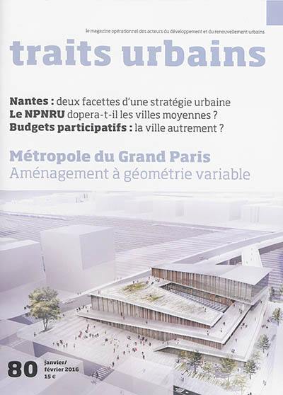 Traits urbains : le mensuel opérationnel des acteurs du développement et du renouvellement urbains, n° 80