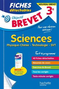 Sciences 3e : physique chimie, technologie, SVT : nouveau brevet