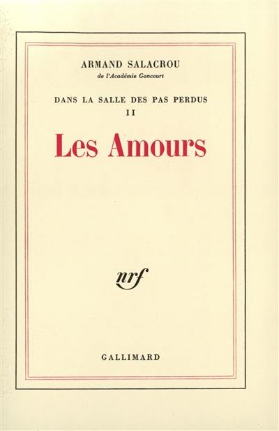 Dans la salle des pas perdus. Vol. 2. Les Amours