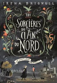 Les sorcières du clan du Nord. Vol. 1. Le sortilège de minuit