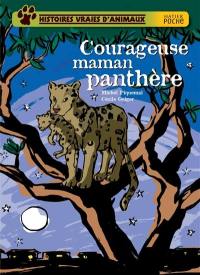 Histoires vraies d'animaux. Courageuse maman panthère