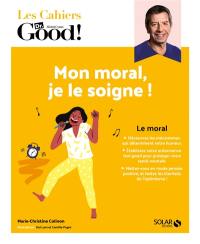 Mon moral, je le soigne !