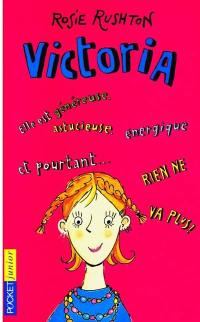 Victoria : elle est généreuse, astucieuse, énergique et pourtant, rien ne va plus !