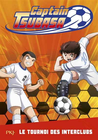 Captain Tsubasa. Vol. 2. Le tournoi des interclubs