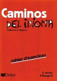 Caminos del idioma : 2e année d'espagnol