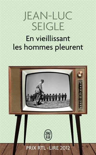 En vieillissant les hommes pleurent. L'Imaginot