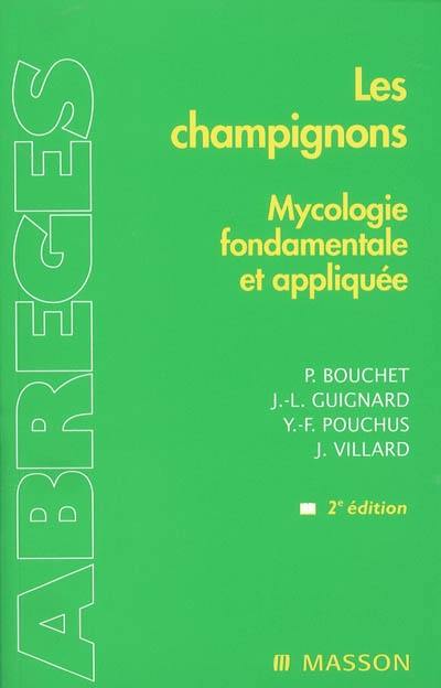 Les champignons : mycologie fondamentale et appliquée