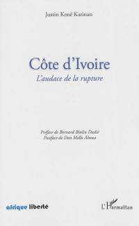 Côte d'Ivoire : l'audace de la rupture