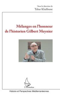 Mélanges en l'honneur de l'historien Gilbert Meynier