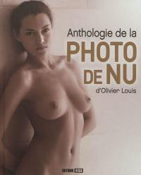 Anthologie de la photo de nu d'Olivier Louis