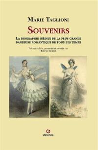 Souvenirs : le manuscrit inédit de la plus grande danseuse romantique