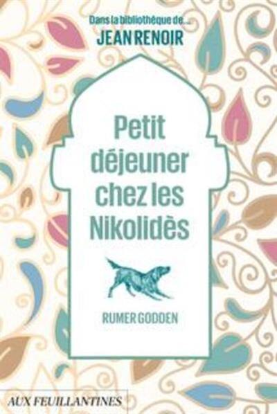 Dans la bibliothèque de... Jean Renoir. Petit déjeuner chez les Nikolidès