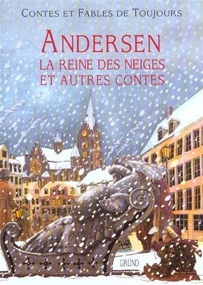 Andersen, la reine des neiges et autres contes