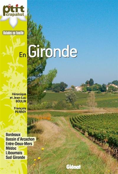 En Gironde : Bordeaux, bassin d'Arcachon, Entre-Deux-Mers, Médoc, Libournais, Sud Gironde