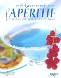 Réinventez l'apéritif : plaisirs et partages autour du monde