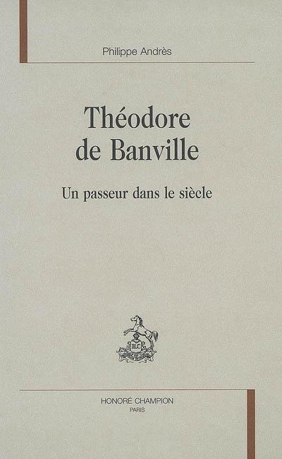 Théodore de Banville : un passeur dans le siècle