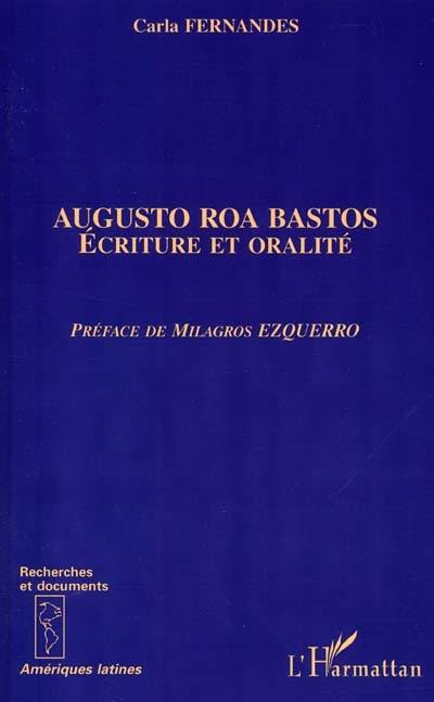 Augusto Roa Bastos : écriture et oralité