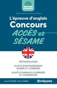 L'épreuve d'anglais : concours Accès et Sésame : méthodologie, sujets d'entraînement guidés et corrigés, sujets d'annales corrigés et commentés