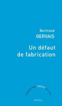 Un défaut de fabrication : élégie pour la main gauche