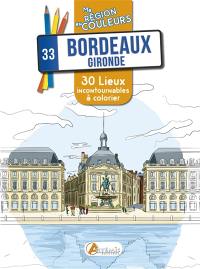 Bordeaux, Gironde, 33 : 30 lieux incontournables à colorier