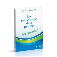 La puissance de la prière : incroyable !