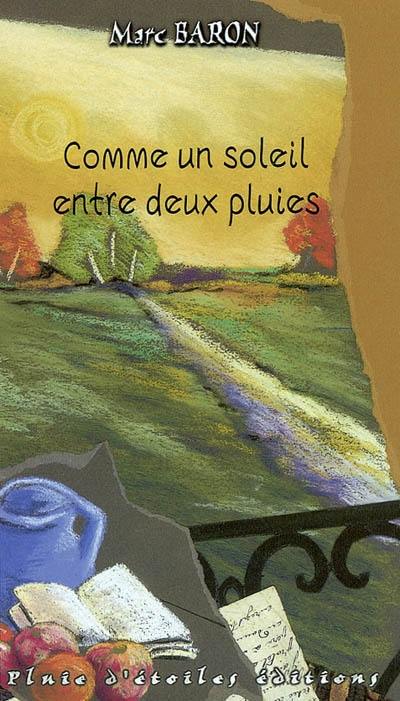 Comme un soleil entre deux pluies