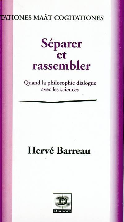 Séparer et rassembler : quand la philosophie dialogue avec les sciences