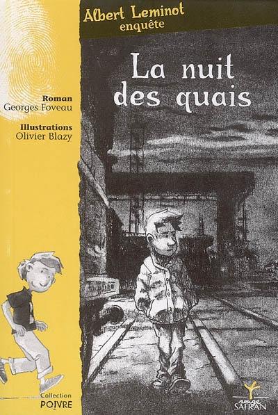 Une enquête d'Albert Leminot. La nuit des quais