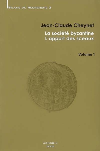 La société byzantine : l'apport des sceaux