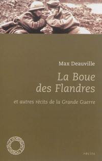 La boue des Flandres : et autres récits de la Grande Guerre