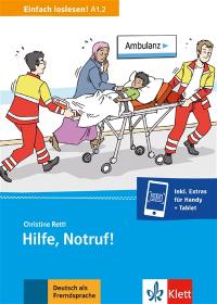 Hilfe, Notruf ! : Unfall, Notaufnahme und Krakenhaus : Deutsch als Fremd-und Zweitsprache A1.2