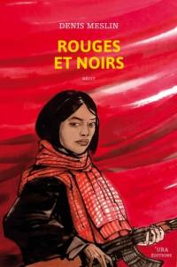 Rouges et noirs : récit