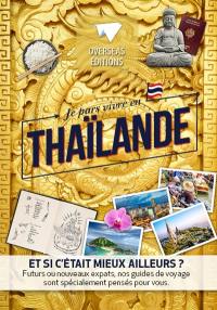 Je pars vivre en Thailande