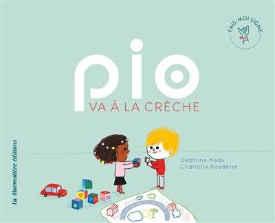 Pio va à la crèche